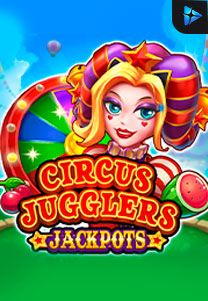 Bocoran RTP Slot Circus Jugglers Jackpots di ANDAHOKI