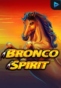 Bocoran RTP Slot Bronco-Spirit di ANDAHOKI